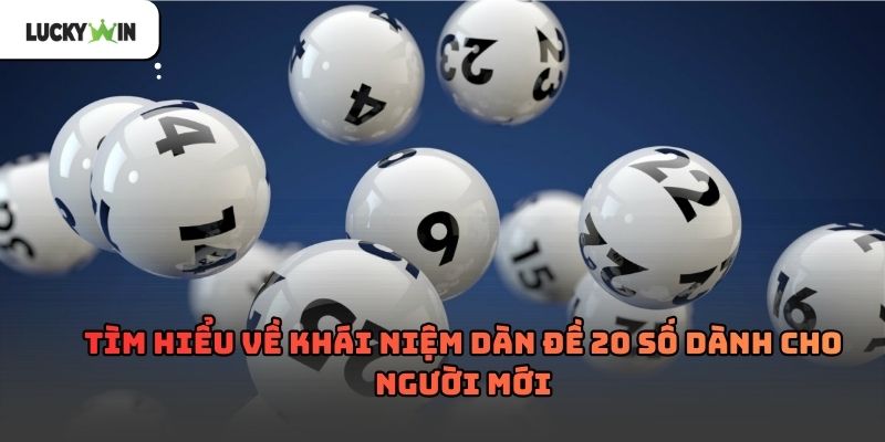 Dàn Đề 20 Số Luckywin – Chiến Lược Chơi Hiệu Quả