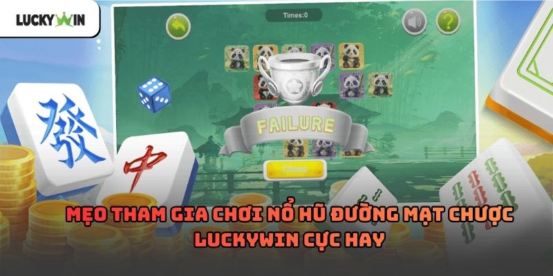 Nổ Hũ Đường Mạt Chược luckywin – Trải nghiệm slot Á Đông