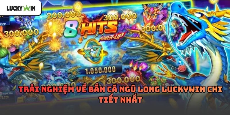 Bắn cá ngũ long luckywin – Trải nghiệm săn thưởng 2026
