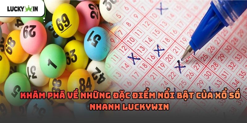 Xổ số nhanh Luckywin – Giải pháp giải trí gọn nhẹ